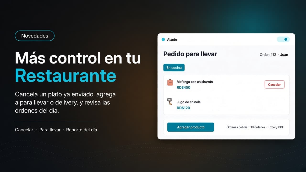 Banner de la novedad: más control en el restaurante con cancelaciones, para llevar y reporte del día